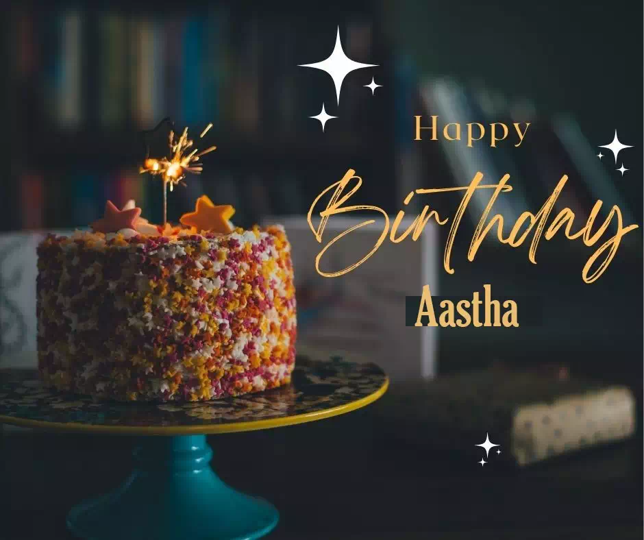 Happy Birthday Aastha written on image 2