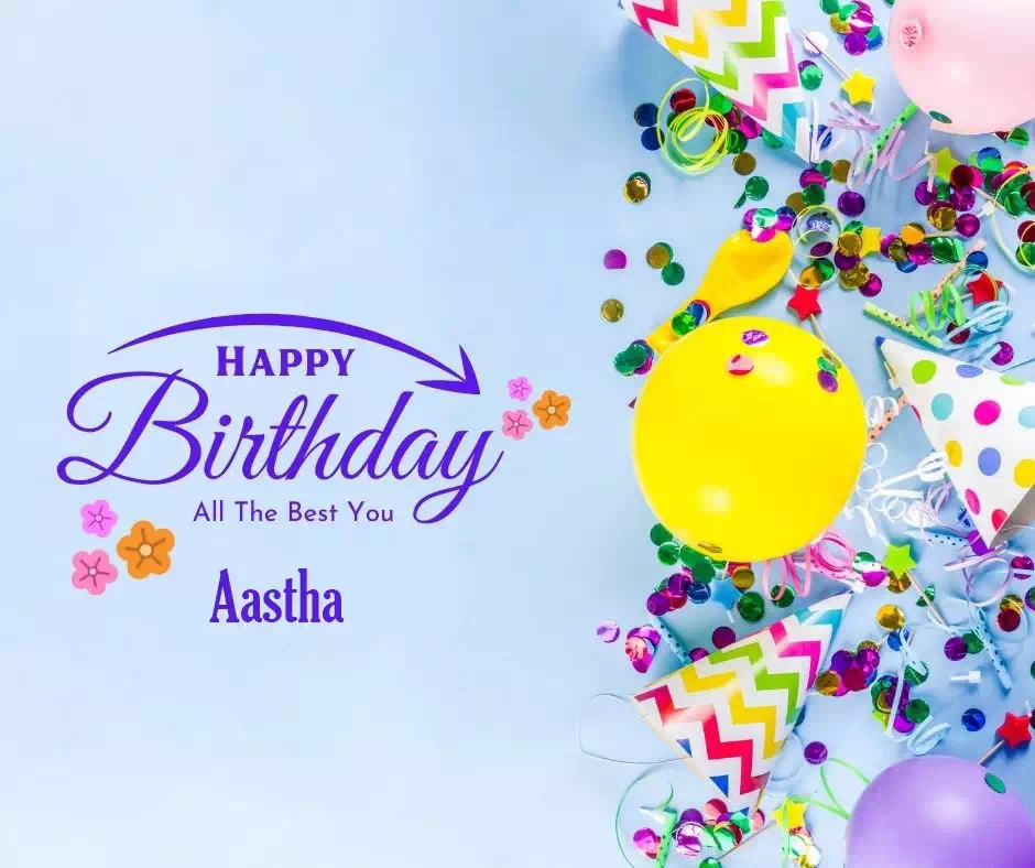 Happy Birthday Aastha written on image 5