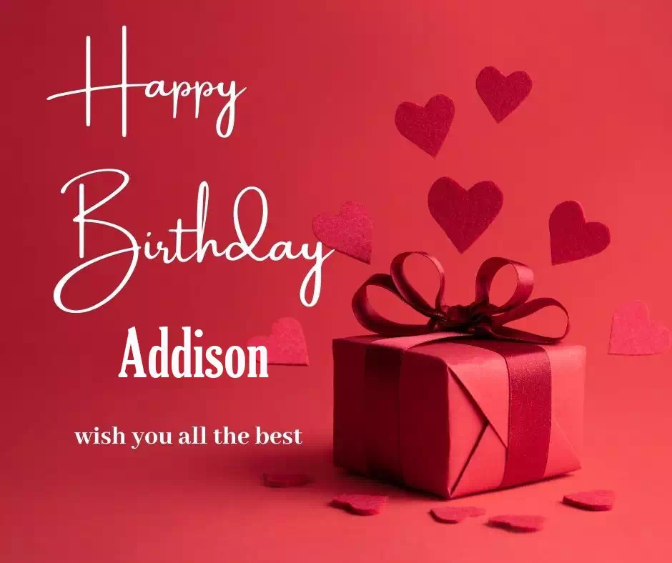 70+ Happy Birthday Addison Wishes, Quotes, Cake & Personalised Images ...